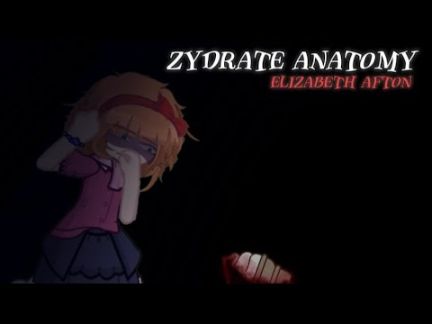 zydrate anatomy |•| Elizabeth Afton |•| Angst |•| ft: William Afton, Circus Baby. |•| Fnaf Gacha |•|
