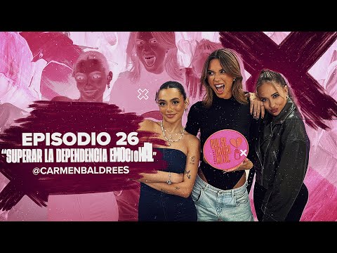QSEMEx 2×13: SUPERAR LA DEPENDENCIA EMOCIONAL con CARMEN BALDRES