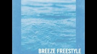 Dreezy -Breeze Freestyle