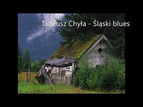 Tadeusz Chyła   Śląski blues