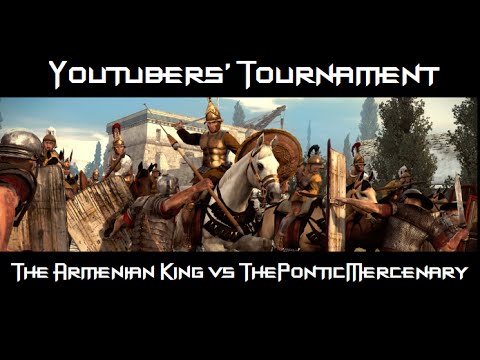The Armenian King vs ThePonticMercenary - Youtubers' tournament - Round 1 - Rome 2: Total War