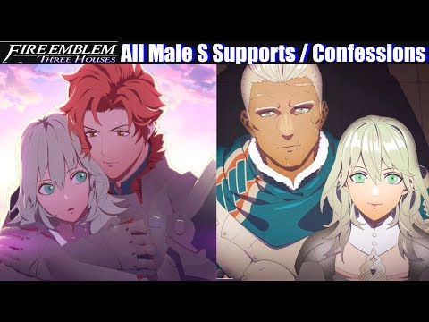 FE3H All Male Confessions & S Supports - Fire Emblem...
