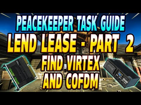 Lend lease Part 2 - Peacekeeper Task Guide - Escape From Tarkov