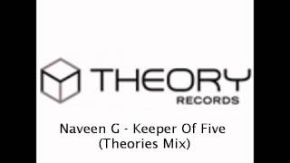Naveen G - Keeper Of Five (Theories Mix)
