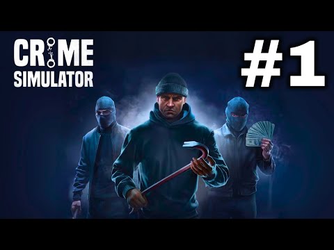 Crime Simulator | Part 1: The Ultimate Thief Experience Begins