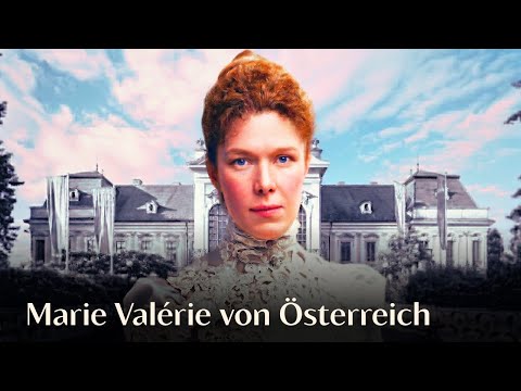 Die gesamte Geschichte von MARIE VALERIE VON ÖSTERREICH – Die letzte Zeugin der Habsburger