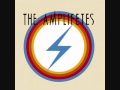 The Amplifetes - It Can't Rain All The Time 