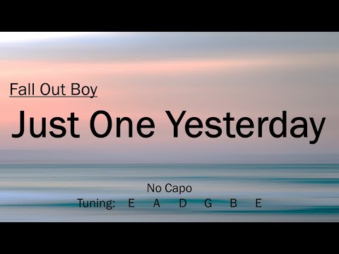 Just One Yesterday - Fall Out Boy