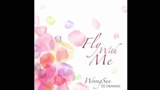 Woong San with DJ Okawari - Fly With Me (English Ver)