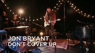 Don't Cover Up Music Video