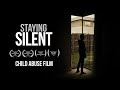 CHILD ABUSE FILM | STAYING SILENT