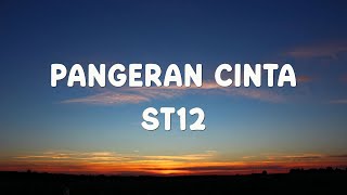 Download lagu St12 - Pangeran Cinta (Lirik) mp3