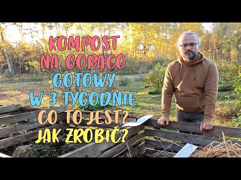 Kompost na gorąco. Co to jest? Jak zrobić kompost w 3 tygodnie? Czarne złoto ogrodnika Szybka metoda