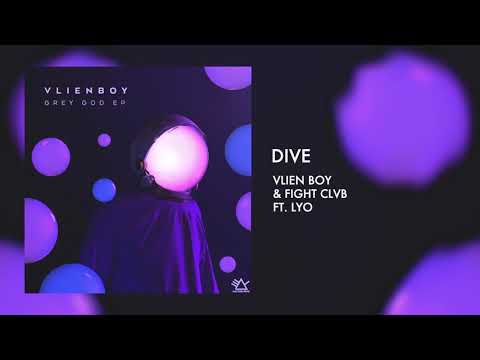 Vlien Boy & FIGHT CLVB ft. Lyo - Dive