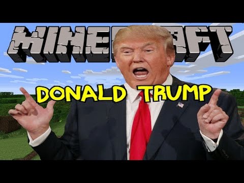 TRUMP: Do you want to build a wall Minecraft Trump parody