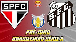 SÃO PAULO X SANTOS  CAMPEONATO BRASILEIRO SÉRIE A