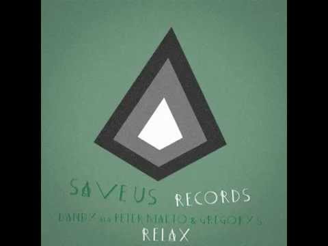 Dandy aka Peter Makto, Gregory S - Relax (R-Tem monochrome remix)