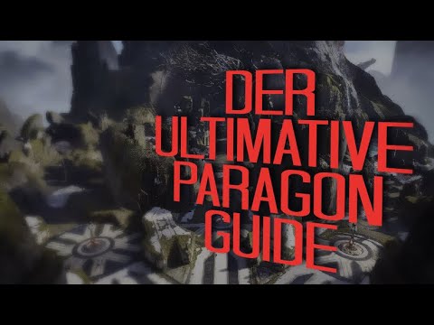 DER ULTIMATIVE PARAGON GUIDE | #001 | Was war und ist Paragon? | deutsch/german