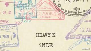 Heavy k ft Bucie &amp; Nokwazi - INDE