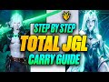 Step By Step TOTAL JUNGLE CARRY Guide To Dominate Games How To Get S EVERY Game On EVERY Jungler