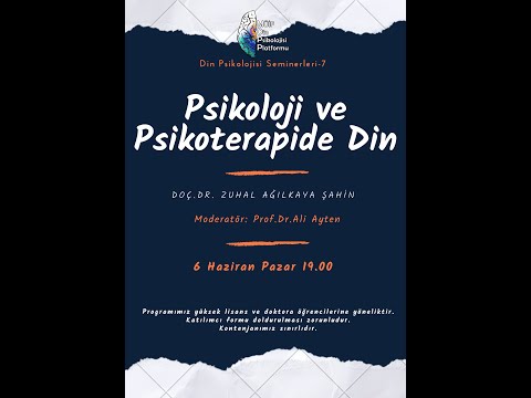 Doç. Dr. Zuhal Ağılkaya Şahin- Psikoloji ve Psikoterapide Din