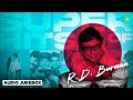 Superhits Of R D Burman Audio Jukebox Ek Ladki Ko Dekha Rim Jhim Rim Jhim Kuchh Na Kaho