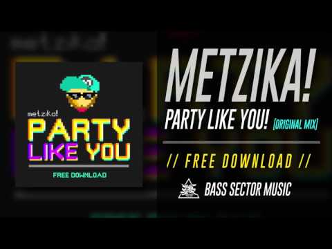 Metzika! - Party Like You! [Òriginal Mix] // FDL
