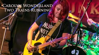 Two Trains Running Carolyn Wonderland Funky Biscuit 10 7 2017