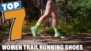 Top 7 Best Trail Running Shoes for Women | Ultimate Guide