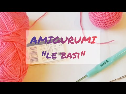 Amigurumi for Beginners: Learn the Basics from Scratch