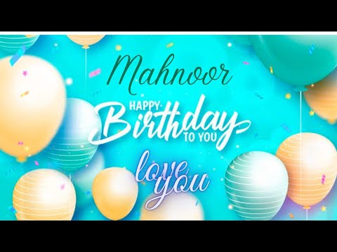 Happy Birthday Mahnoor/مہ نور/  महनूर || Best Birthday Wishes To Mahnoor || Best Cake For Mahnoor🎂😍💞