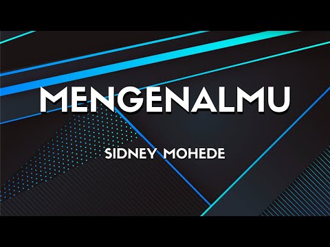 Mengenalmu - Sidney Mohede