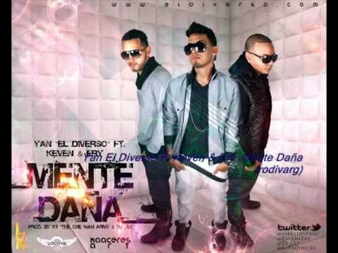 Yan El Diverso Ft Keven & Ery   "Mente Daña