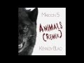 Maroon 5 - Animals (Official Remix) 