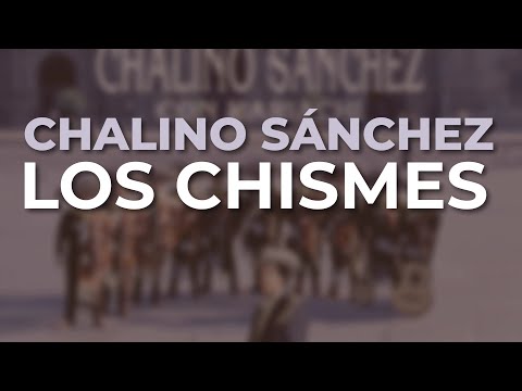 Chalino Sánchez - Los Chismes (Audio Oficial)