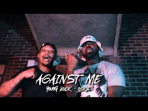 Young Buck - Against Me (Feat Oskie) [Sponsored Video]