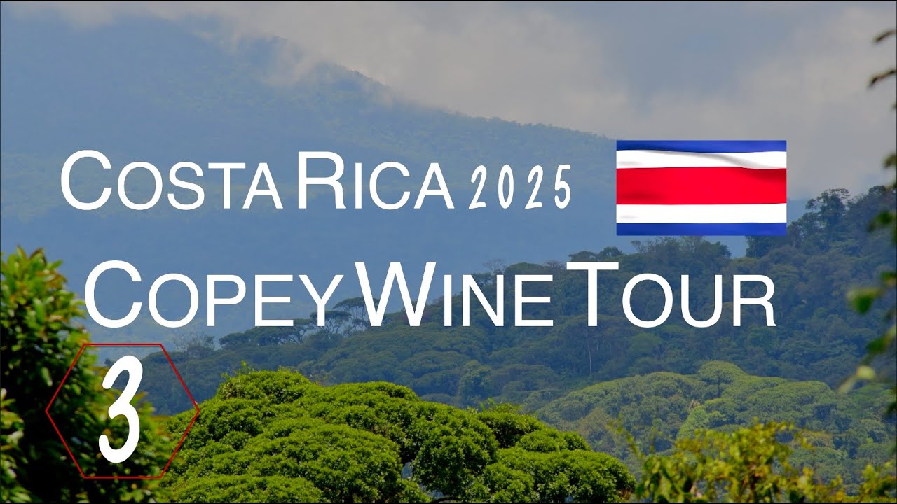 Costa Rica 2025 | Copey Wine Tour