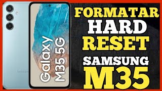 COMO FORMATAR HARD RESET SAMSUNG GALAXY M35 PASSO A PASSO #frp