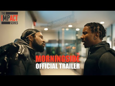 Thumbnail of the video: MORNINGSIDE Official Trailer | Fefe Dobson, Kiana Madeira | A Story of Community & Resistance