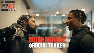 MORNINGSIDE Official Trailer | Fefe Dobson, Kiana Madeira | A Story of Community & Resistance