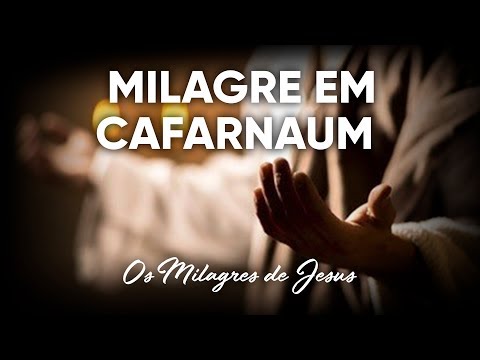 Milagre Em Cafarnaum #Milagres de Jesus | Pr. Josué Brandão