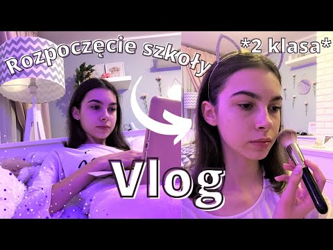 VLOG I ROZPOCZĘCIE ROKU SZKOLNEGO, 2 KLASA LICEUM, PLAN LEKCJI, PIERWSZE DNI