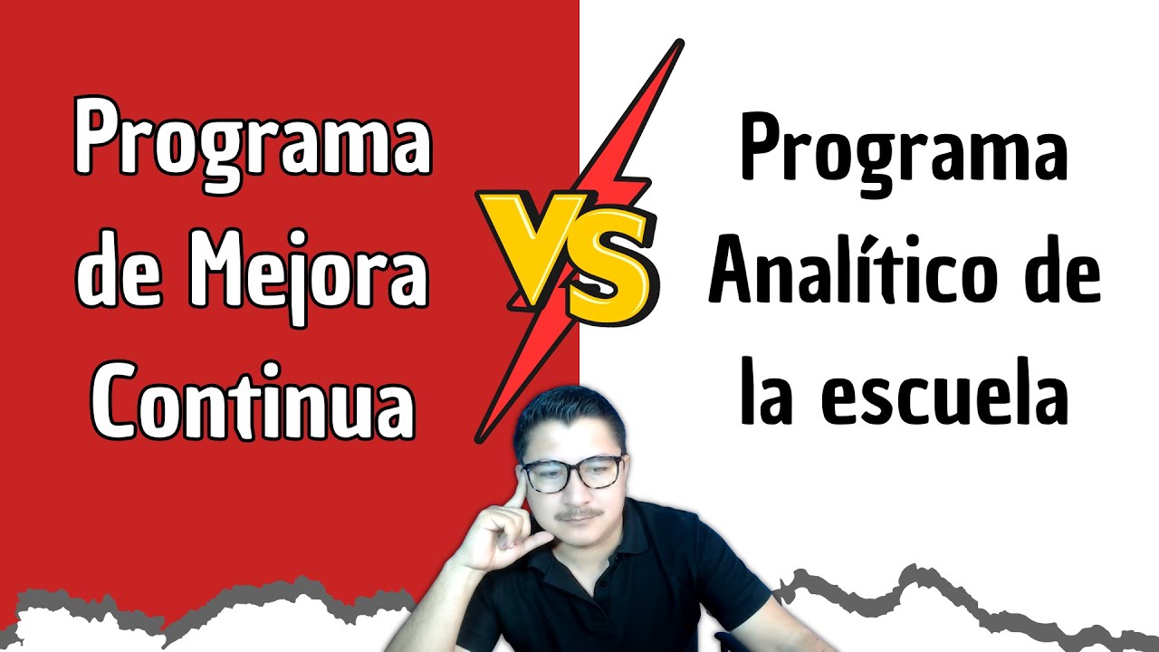 Cuáles son las DIFERENCIAS entre Programa de Mejora Continua y el Programa Analítico de la escuela