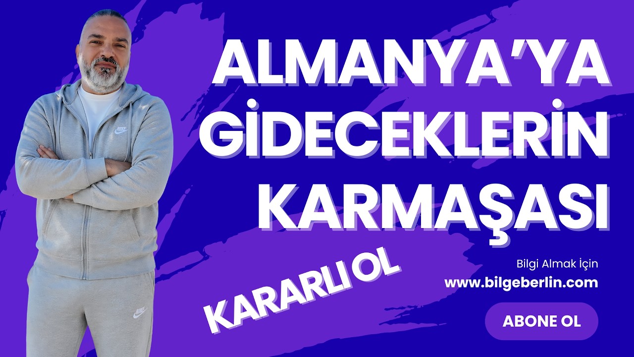 ALMANYA'YA GİDECEKLERİN KARMAŞASI | KARARLI OLMALISIN | DİKKAT ETMELİSİN