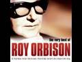 Roy Orbison : Love Hurts 