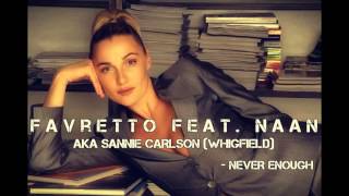 Favretto Feat. Naan aka Sannie Carlson (Whigfield) - Never Enough