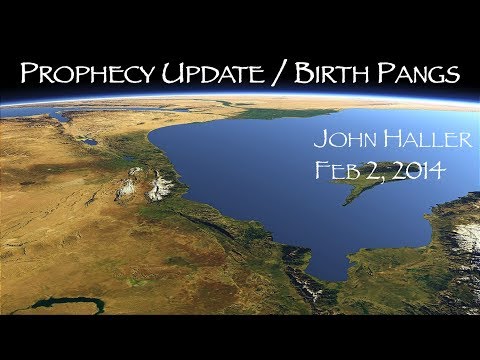 2014 02 02 John Haller Prophecy Update Birth Pangs