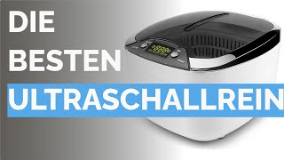 Die 12 besten Ultraschallreiniger