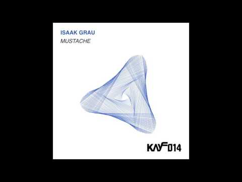 Isaak Grau - Mustache - KAYF014