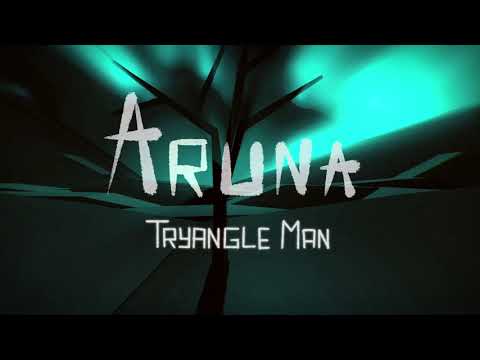 Aruna - Tryangle Man (Official Video)